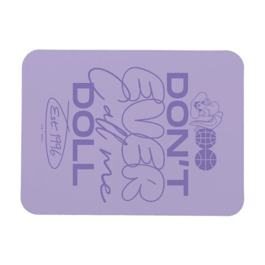 Lola: "Noem me nooit een pop" Magneet (Horizontaal)