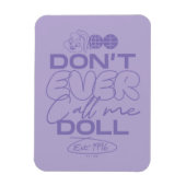 Lola: "Noem me nooit een pop" Magneet (Verticaal)