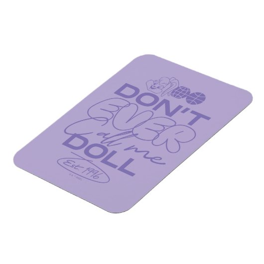 Lola: "Noem me nooit een pop" Magneet (Linkerzijde)