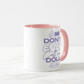 Lola: "Noem me nooit een pop" Mok (Voorkant rechts)