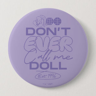 Lola: "Noem me nooit een pop" Ronde Button 4,0 Cm