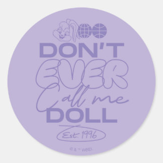 Lola: "Noem me nooit een pop" Ronde Sticker