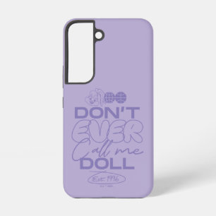 Lola: "Noem me nooit een pop" Samsung Galaxy Hoesje