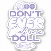 Lola: "Noem me nooit een pop" Sticker (Voorkant)