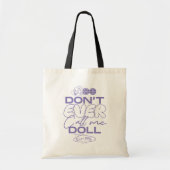 Lola: "Noem me nooit een pop" Tote Bag (Voorkant)