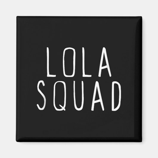 Lola Squad Schattig Grappig  Magneet (Voorkant)