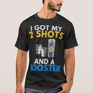 Lollige anti-vaxxer Kreeg mijn 2 wodka shots energ T-shirt