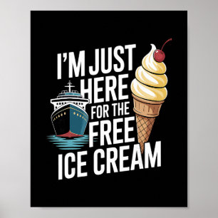 Lollige Cruise Ik Ben Hier Gewoon Voor De Gratis I Poster