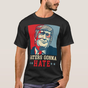 Lollige Haters Gaan Donald Trump President Hat 1 T-shirt