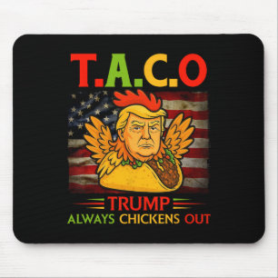 Lollige Trump Taco Trump Kwijnt Altijd 23  Muismat