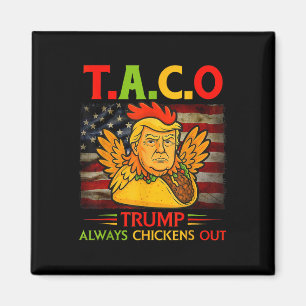 Lollige Trump Taco Trump Kwijt Altijd Zijn Moed 13 Magneet