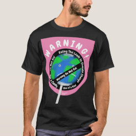 Lollipop Earth Warning Climate Change Statement T-shirt