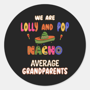 Lolly en Pop grootouders Cinco de Mayo Nacho Ave Ronde Sticker
