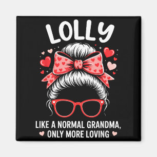 Lolly Valentine citaat voor liefhebbende oma met c Magneet