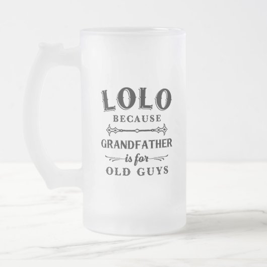 Lolo | Funny Grandfather is voor oude jongens Matglas Bierpul (Links)