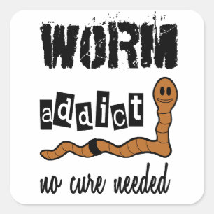 Lombricompost addict - no cure needed vierkante sticker