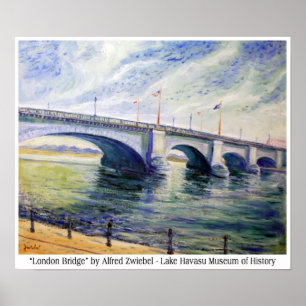 London Bridge door Alfred Zwiebel Poster