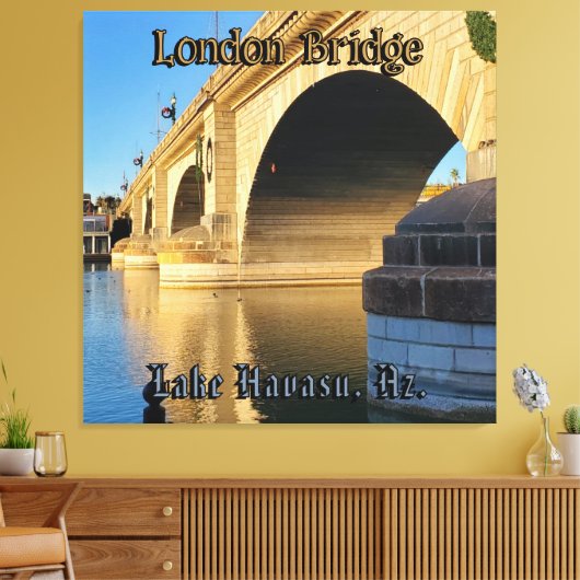 London Bridge Lake Havasu, Az. Canvas Afdruk (Insitu (Woonkamer))