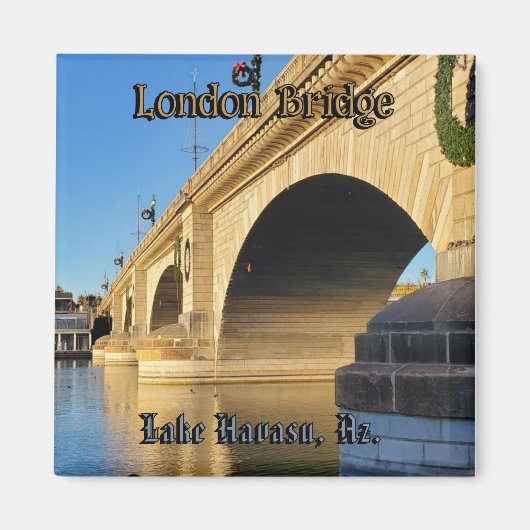 London Bridge Lake Havasu Magneet (Voorkant)