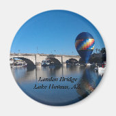 London Bridge Lake Havasu Magnet (Voorkant)