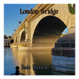 London Bridge Lake Havasu Perfect Poster