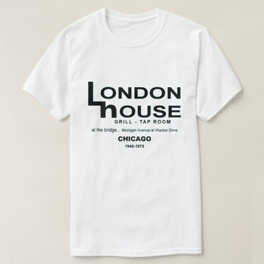 London House Restaurant Club, Chicago, IL T-shirt (Design voorkant)