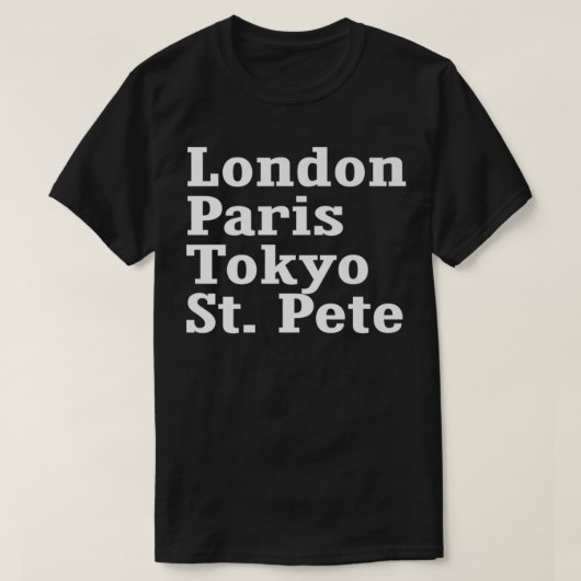 London Paris Tokyo St. Pete   T-shirt (Design voorkant)
