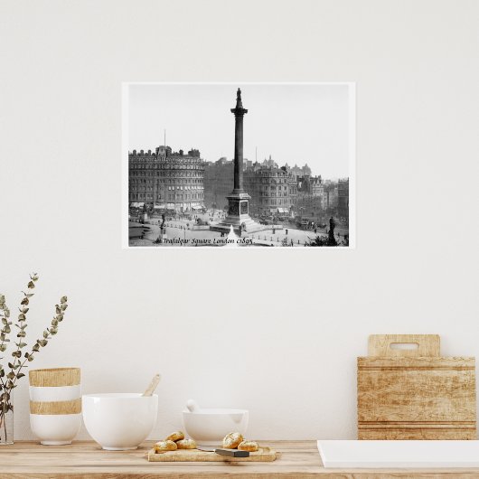 London U.K. street scene c1895, Trafalgar Square Poster (Keuken)