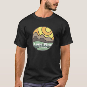 Lone Pine California Mountains CA Vacation Souveni T-shirt