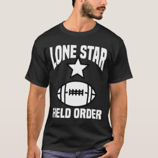 LONE STAR FIELD ORDER - DALLAS FOOTBALL T-SHIRT