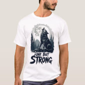 Lone Wolf's Howl: De "Lone Maar Sterk" T-shirt (Voorkant)
