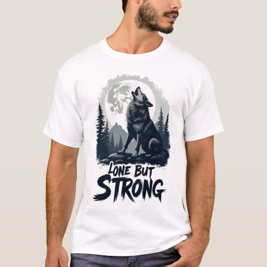 Lone Wolf's Howl: De "Lone Maar Sterk" T-shirt (Voorkant)