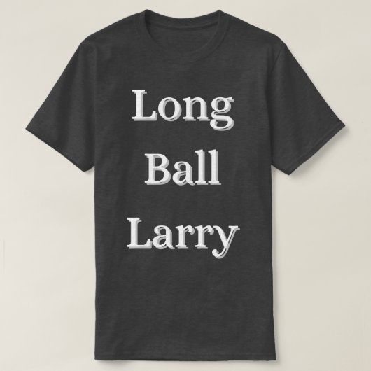 Long Ball Larry T-shirt (Design voorkant)
