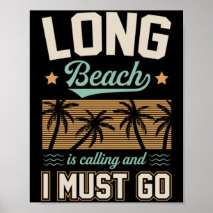 Long Beach roept en ik moet naar Californië Poster