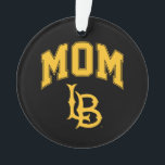 Long Beach State mama Ornament<br><div class="desc">Bekijk deze Californische State University Long Beach design! Show van je Californische State Pride met deze nieuwe universitaire producten. Dit zijn de perfecte cadeaus voor de Long Beach student, alumni, familie, vriend of fan in je leven. Al deze Zazzle producten zijn aanpasbaar met jouw naam, klassenjaar of club. Lange strand!...</div>