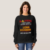 Long Boarding Longboard Longboarder Joke Graphic Trui (Voorkant volledig)