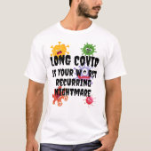 LONG COVID is je ergste terugkerende nachtmerrie T-shirt (Voorkant)