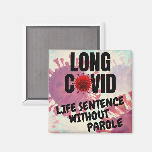 Long Covid - Life Sentence without Parole Magnet (Voorkant / Achterkant)