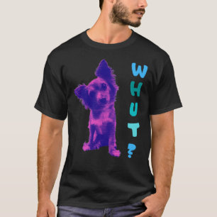 Long Hazard Chihuahua Whut T-shirt