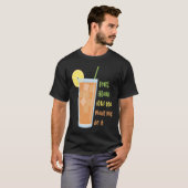 Long Island ijsthee deed me het doen T-shirt (Voorkant volledig)