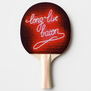 Long Live Bacon Neon Sign Tafeltennisbatje