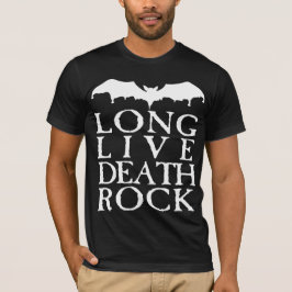 Long Live Deathrock T-shirt