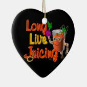 Long Live Juicing sjabloon Valxart.com Keramisch Ornament (Rechts)