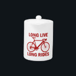 Long Live Long Rides Theepot<br><div class="desc">De lange rit zal altijd blijven voortleven!</div>