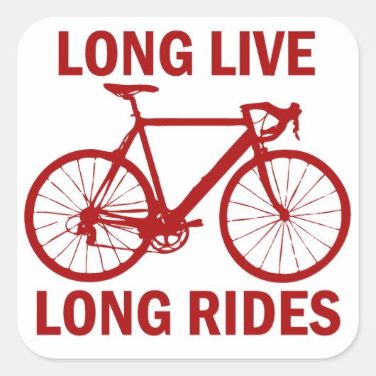 Long Live Long Rides Vierkante Sticker (Voorkant)