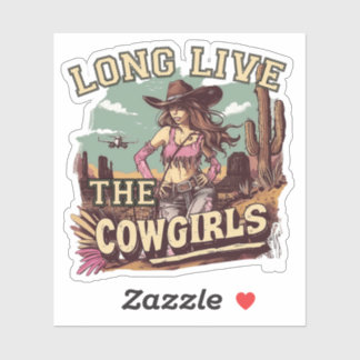 Long live the cowgirl sticker