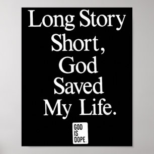 Long Story Short God heeft mijn levenslange  citat Poster