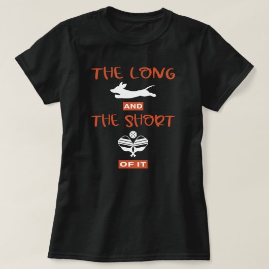 Long & The Short Of It: Teckel en Pickleball T-shirt (Design voorkant)