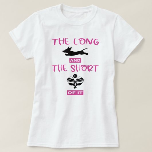 Long & The Short Of It: Teckel en Pickleball T-shirt (Design voorkant)