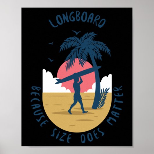 Longboard - omdat de grootte doet Sticker Poster (Voorkant)